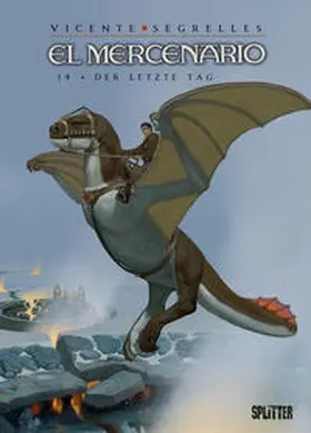 Segrelles |  El Mercenario 14. Der letzte Tag | Buch |  Sack Fachmedien