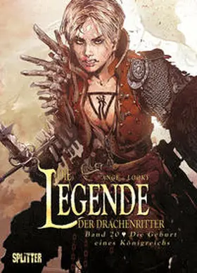 Ange / Looky |  Die Legende der Drachenritter 20. Die Geburt eines Königreichs | Buch |  Sack Fachmedien