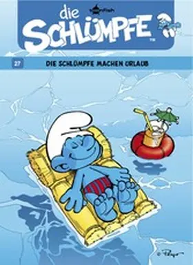 Peyo |  Die Schlümpfe 27. Die Schlümpfe machen Urlaub | eBook | Sack Fachmedien