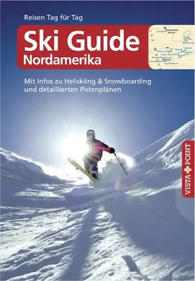 Schrahe |  Ski Guide Nordamerika - VISTA POINT Reiseführer Reisen Tag für Tag | eBook | Sack Fachmedien