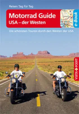 Kärcher |  Motorrad Guide USA - der Westen - VISTA POINT Reiseführer Reisen Tag für Tag | eBook | Sack Fachmedien