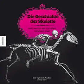 Panafieu |  Die Geschichte der Skelette | Buch |  Sack Fachmedien