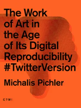Pichler |  The Work of Art in the Age of its Digital Reproductibility | Buch |  Sack Fachmedien