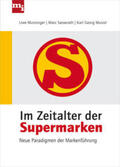 Munzinger / Musiol / Sasserath |  Im Zeitalter der Supermarken | Buch |  Sack Fachmedien