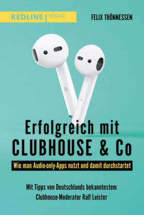 Thönnessen | Thönnessen, F: Erfolgreich mit Clubhouse & Co. | Buch | sack.de