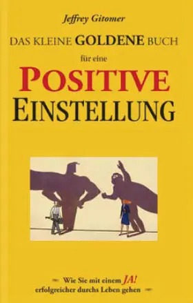 Gitomer |  Das kleine goldene Buch für eine positive Einstellung | Buch |  Sack Fachmedien