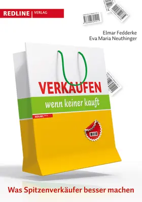 Fedderke / Neuthinger |  Verkaufen, wenn keiner kauft | Buch |  Sack Fachmedien