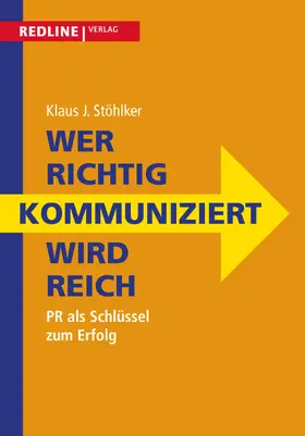 Stöhlker |  Wer richtig kommuniziert, wird reich | Buch |  Sack Fachmedien