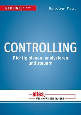 Probst | Alles, was Sie wissen müssen: Controlling | Buch | 978-3-86881-512-2 | sack.de