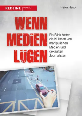 Haupt |  Wenn Medien lügen | Buch |  Sack Fachmedien