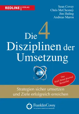 Covey / McChesney / Huling | Die 4 Disziplinen der Umsetzung | Buch | 978-3-86881-622-8 | sack.de