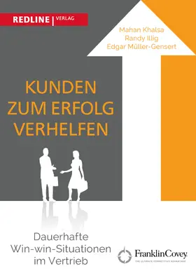 Khalsa / Illig / Müller-Gensert |  Kunden zum Erfolg verhelfen | Buch |  Sack Fachmedien