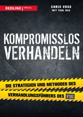 Voss / Raz |  Kompromisslos verhandeln | Buch |  Sack Fachmedien