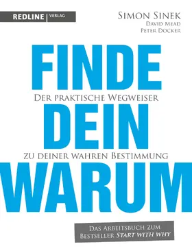 Sinek / Mead / Docker |  Finde dein Warum | Buch |  Sack Fachmedien