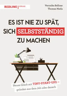 Matla / Bellone |  Es ist nie zu spät, sich selbstständig zu machen | Buch |  Sack Fachmedien