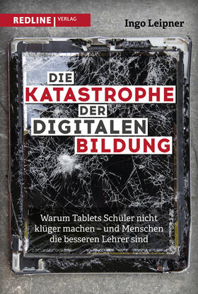Leipner | Die Katastrophe der digitalen Bildung | Buch | 978-3-86881-804-8 | sack.de