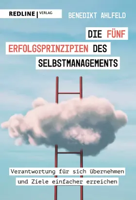 Ahlfeld |  Die fünf Erfolgsprinzipien des Selbstmanagements | Buch |  Sack Fachmedien