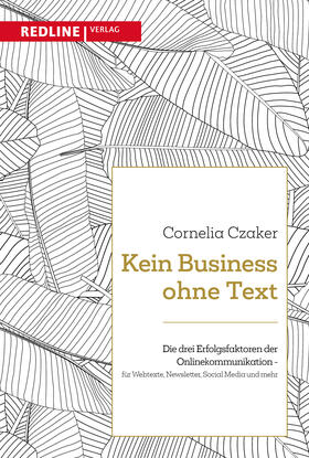 Czaker |  Kein Business ohne Text | Buch |  Sack Fachmedien