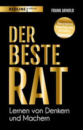 Arnold | Der beste Rat - Lernen von Denkern und Machern | Buch | 978-3-86881-868-0 | sack.de