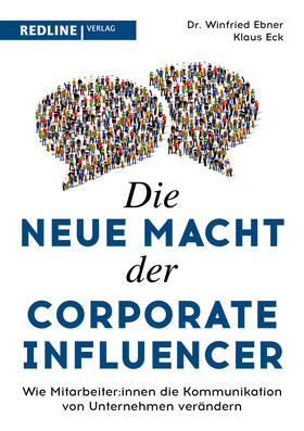 Eck / Ebner | Die neue Macht der Corporate Influencer | Buch | 978-3-86881-870-3 | sack.de