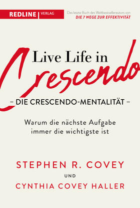 Covey / Covey Haller |  Live Life in Crescendo - Die Crescendo-Mentalität | Buch |  Sack Fachmedien