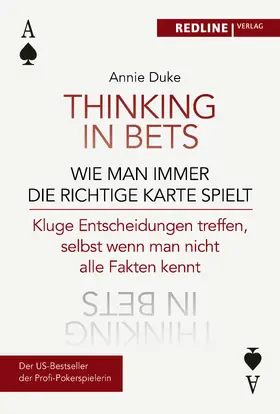 Duke |  Thinking in bets - wie man immer die richtige Karte spielt | Buch |  Sack Fachmedien