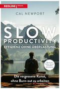 Newport |  Slow Productivity - Effizienz ohne Überlastung | Buch |  Sack Fachmedien