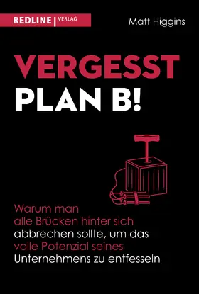 Higgins | Vergesst Plan B! | Buch | 978-3-86881-967-0 | sack.de