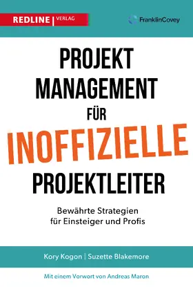 Kogon / Blakemore / Wood |  Projektmanagement für inoffizielle Projektleiter | Buch |  Sack Fachmedien