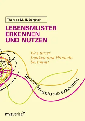 Bergner |  Lebensmuster erkennen und nutzen | Buch |  Sack Fachmedien