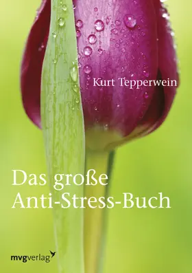 Tepperwein | Das große Anti-Stress-Buch | Buch | 978-3-86882-396-7 | sack.de