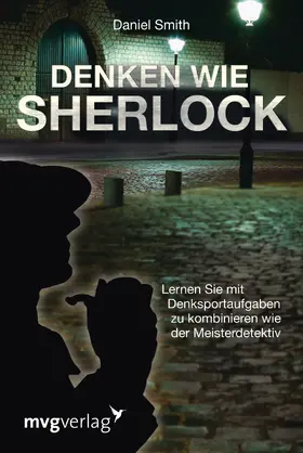 Smith |  Denken wie Sherlock | Buch |  Sack Fachmedien