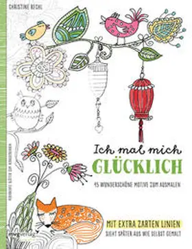 Rechl |  Ich mal mich glücklich: Malbuch für Erwachsene | Buch |  Sack Fachmedien