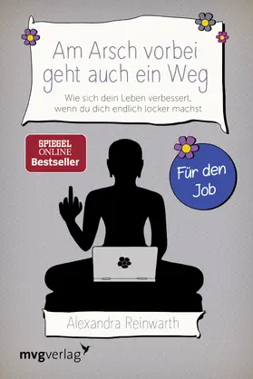 Reinwarth | Am Arsch vorbei geht auch ein Weg - Für den Job | Buch | 978-3-86882-838-2 | www.sack.de