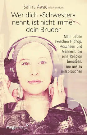 Awad / Huth | Wer dich "Schwester" nennt | Buch | 978-3-86882-848-1 | www.sack.de