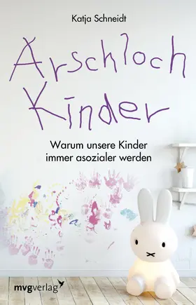 Schneidt |  Arschlochkinder | Buch |  Sack Fachmedien