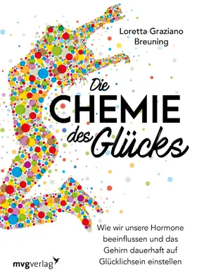 Breuning |  Die Chemie des Glücks | Buch |  Sack Fachmedien