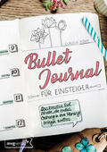Böhm |  Bullet Journal für Einsteiger | Buch |  Sack Fachmedien