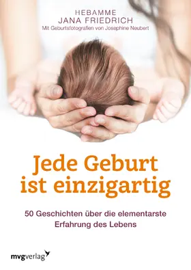 Friedrich |  Jede Geburt ist einzigartig | Buch |  Sack Fachmedien