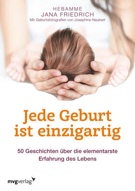 Friedrich | Jede Geburt ist einzigartig | Buch | 978-3-86882-992-1 | sack.de