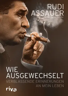 Assauer / Strasser |  Wie ausgewechselt | Buch |  Sack Fachmedien