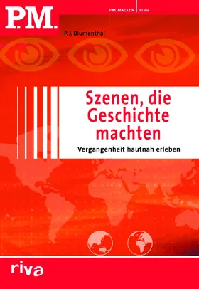 Blumenthal | P.M. Szenen, die Geschichte machten | Buch | 978-3-86883-230-3 | www.sack.de