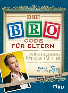 Kuhn / Stinson | Der Bro Code für Eltern | Buch | 978-3-86883-252-5 | www.sack.de