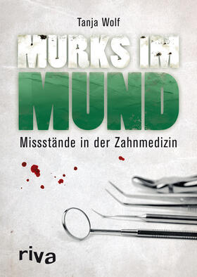 Wolf | Murks im Mund | Buch | 978-3-86883-364-5 | sack.de