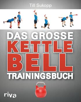Sukopp | Das große Kettlebell-Trainingsbuch | Buch | 978-3-86883-389-8 | sack.de