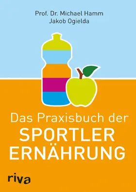 Ogielda / Hamm |  Das Praxisbuch der Sportlerernährung | Buch |  Sack Fachmedien