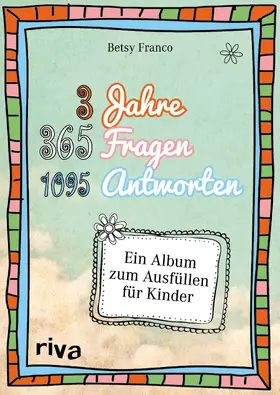 Franco |  3 Jahre, 365 Fragen, 1095 Antworten | Buch |  Sack Fachmedien