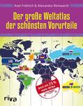 Reinwarth / Fröhlich |  Der große Weltatlas der schönsten Vorurteile | Buch |  Sack Fachmedien