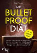 Asprey |  Die Bulletproof-Diät | Buch |  Sack Fachmedien