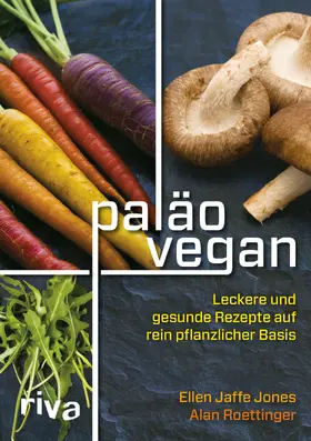 Jones / Roettinger | Paläo vegan | Buch | 978-3-86883-689-9 | www.sack.de